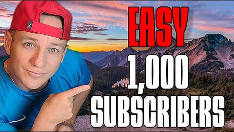 Getting 1,000 Subscribers Easily