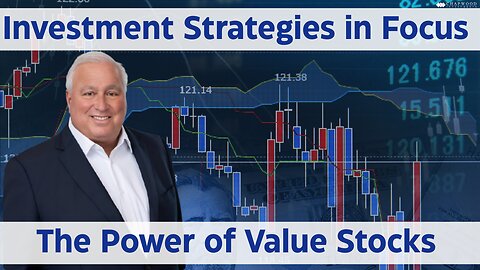 Investment Strategies in Focus: The Power of Value Stocks