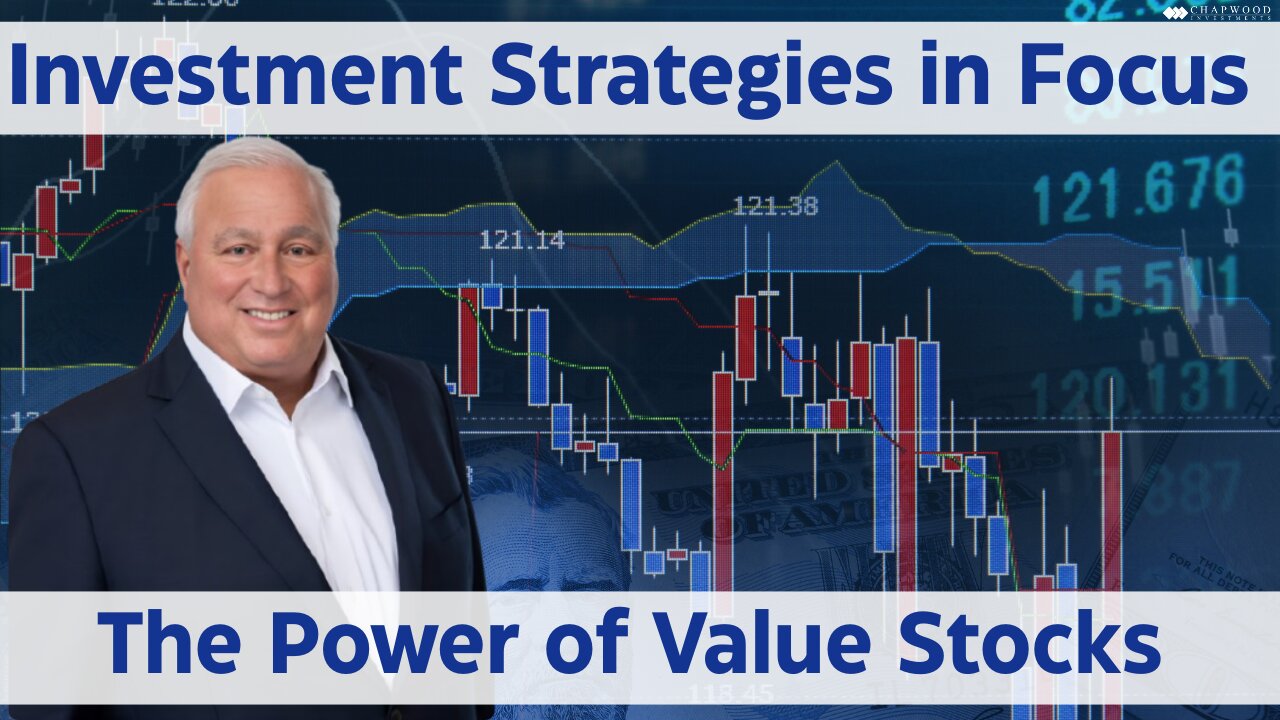 Investment Strategies in Focus: The Power of Value Stocks