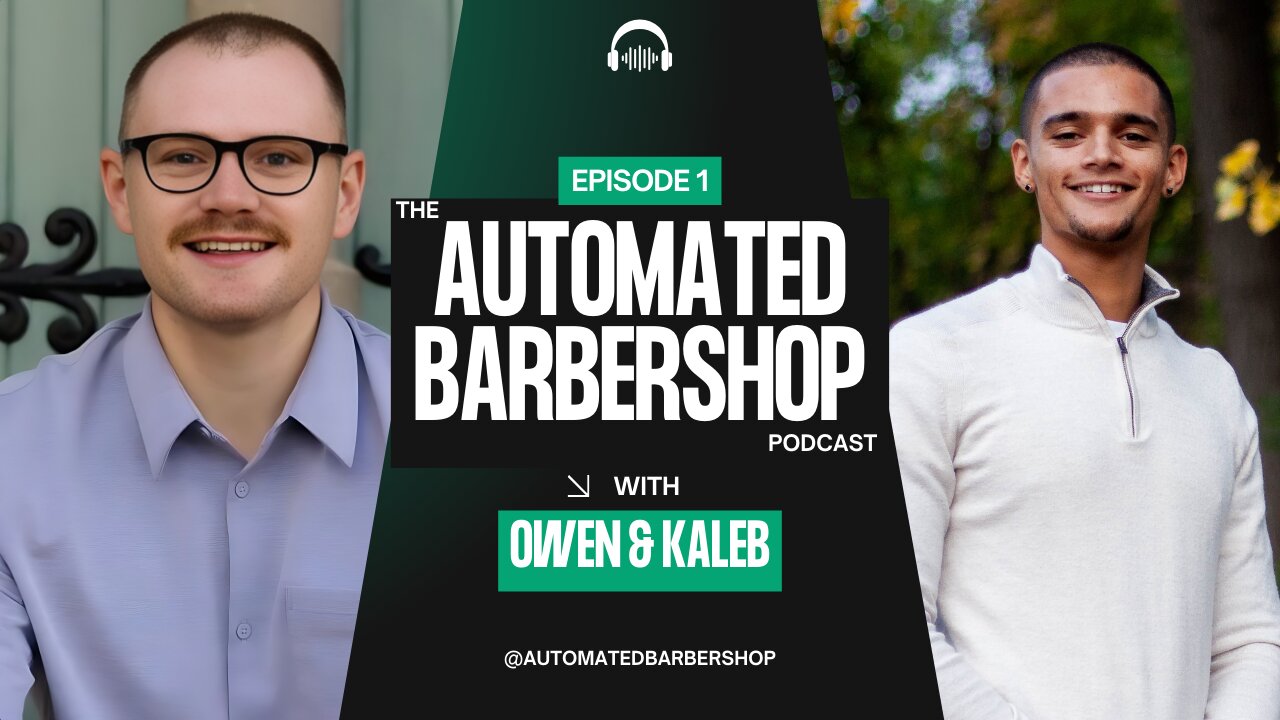 The Automated Barbershop Podast Ep. 1 | Revolutionizing the Barber Industry