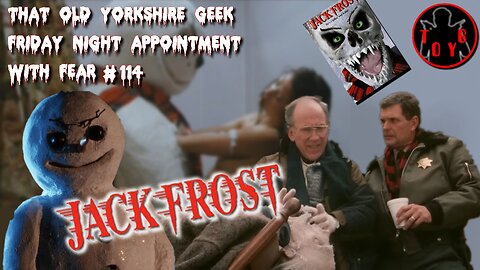 TOYG! Friday Night Appointment With Fear #114 - Jack Frost (1997)