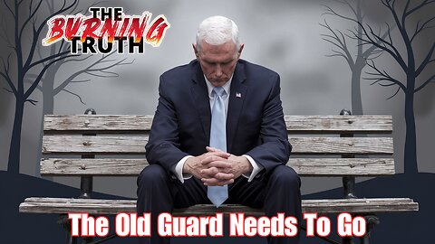 The Old Republican Guard Still Doesn't Get It | The Burning Truth LIVE