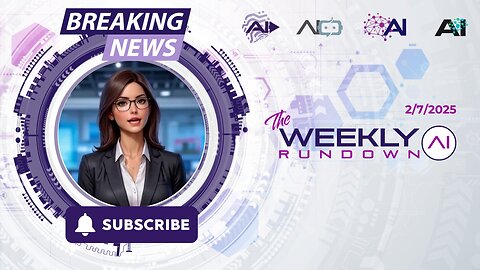 AI Network News - Weekly AI Rundown – February 7, 2025 | The Future is Now! 🚀