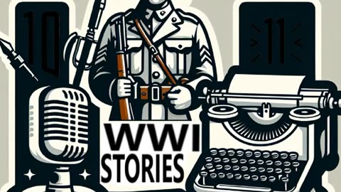 World War I Stories Episode 10: Threads Of Fate