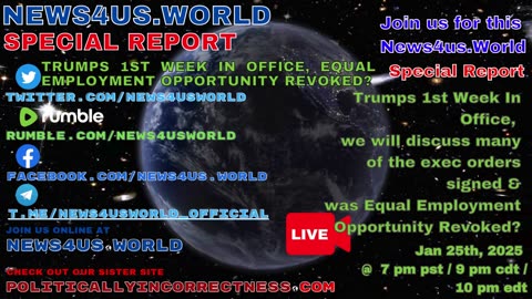 News4us world Special Report - Trumps 1st Week In Office, Equal Employment Opportunity Revoked?