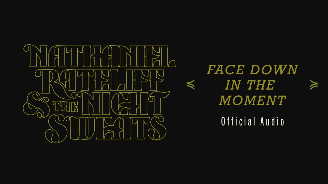 Nathaniel Rateliff & The Night Sweats - Face Down In The Moment