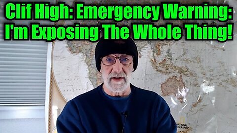 Clif High: Emergency Warning: I'm Exposing The Whole Thing