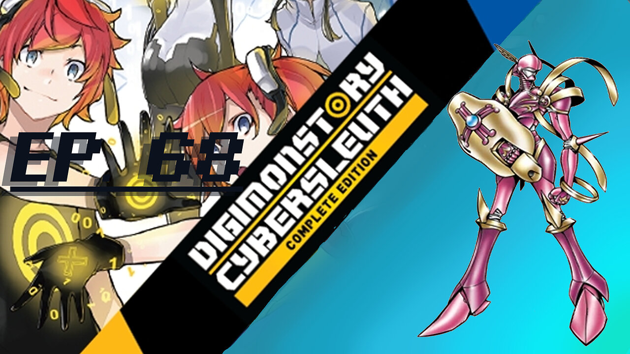 Starborn Feline plays Digimon Story: Cyber Sleuth Ep. 68