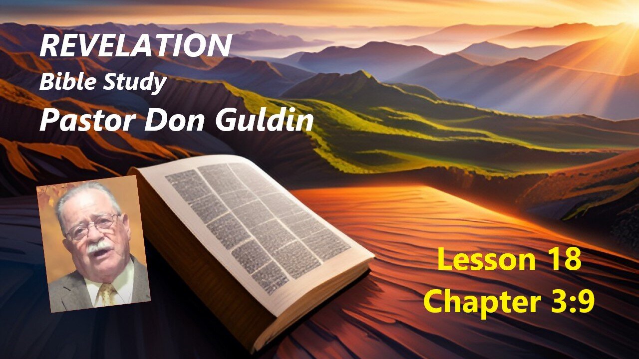 Revelation Chapter 3:9 - Pastor Don Guldin