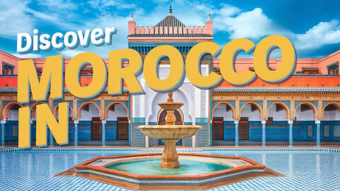 WHAT'S THE PERFECT TRIP LENGTH FOR AN EPIC MOROCCO JOURNEY?