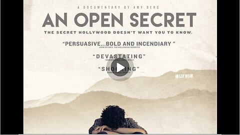 An Open Secret: The Secret Hollywood Doesn't Want You to Know (Amy Berg)