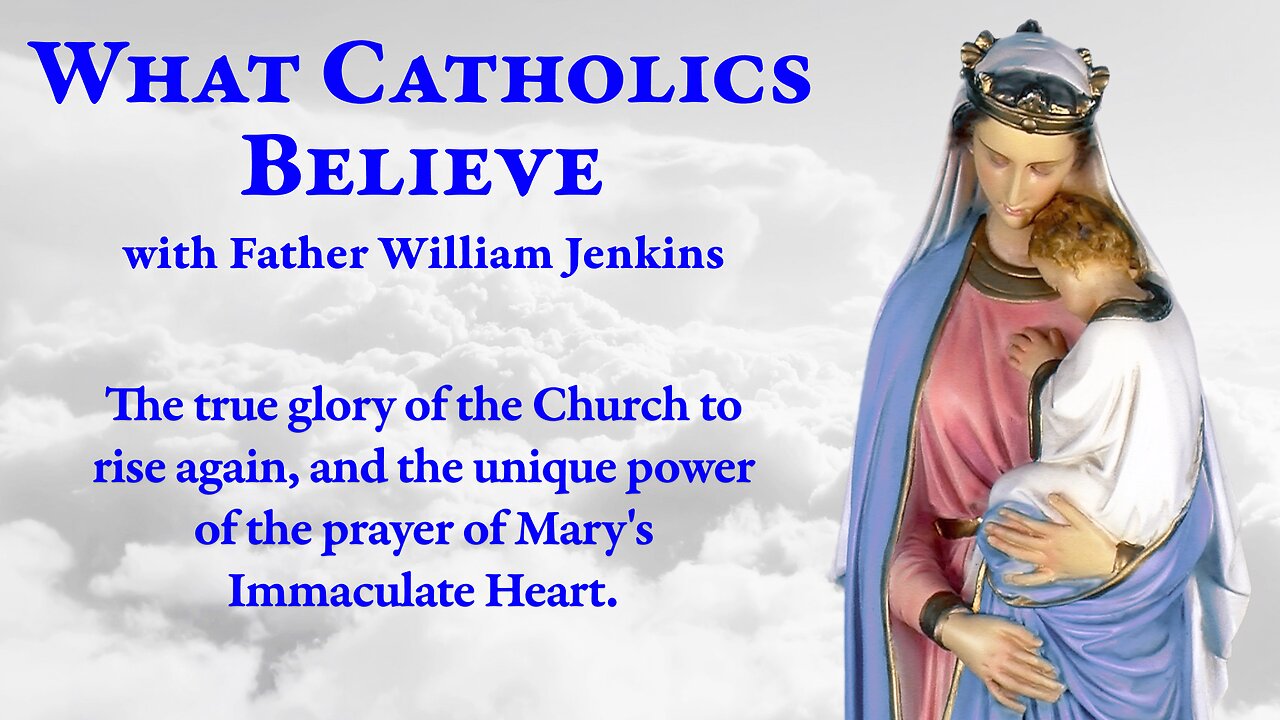 The true glory of the Church to rise again & the power of the prayer of Mary's Immaculate Heart