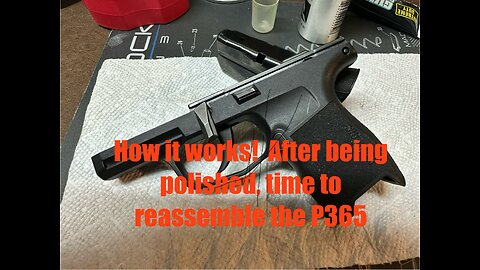 Sig Sauer P365 - reassembly walk thru of the FCU & how it works after polishing fire control unit