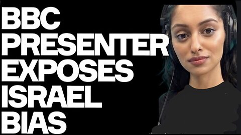 BBC Presenter RESIGNS Over Israel Bias - And Exposes The TRUTH - w/. Karishma Patel