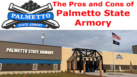 The Pros and Cons of the Palmetto State Armory (PSA): Review