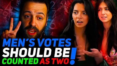 Andrew Logically BREAKDOWN to Feminists Why Men Should Have DOUBLE VOTES to Women