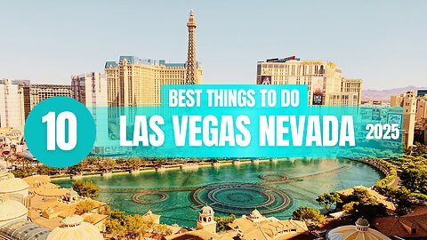 Top 10 Things to do in Las Vegas Nevada 2025!