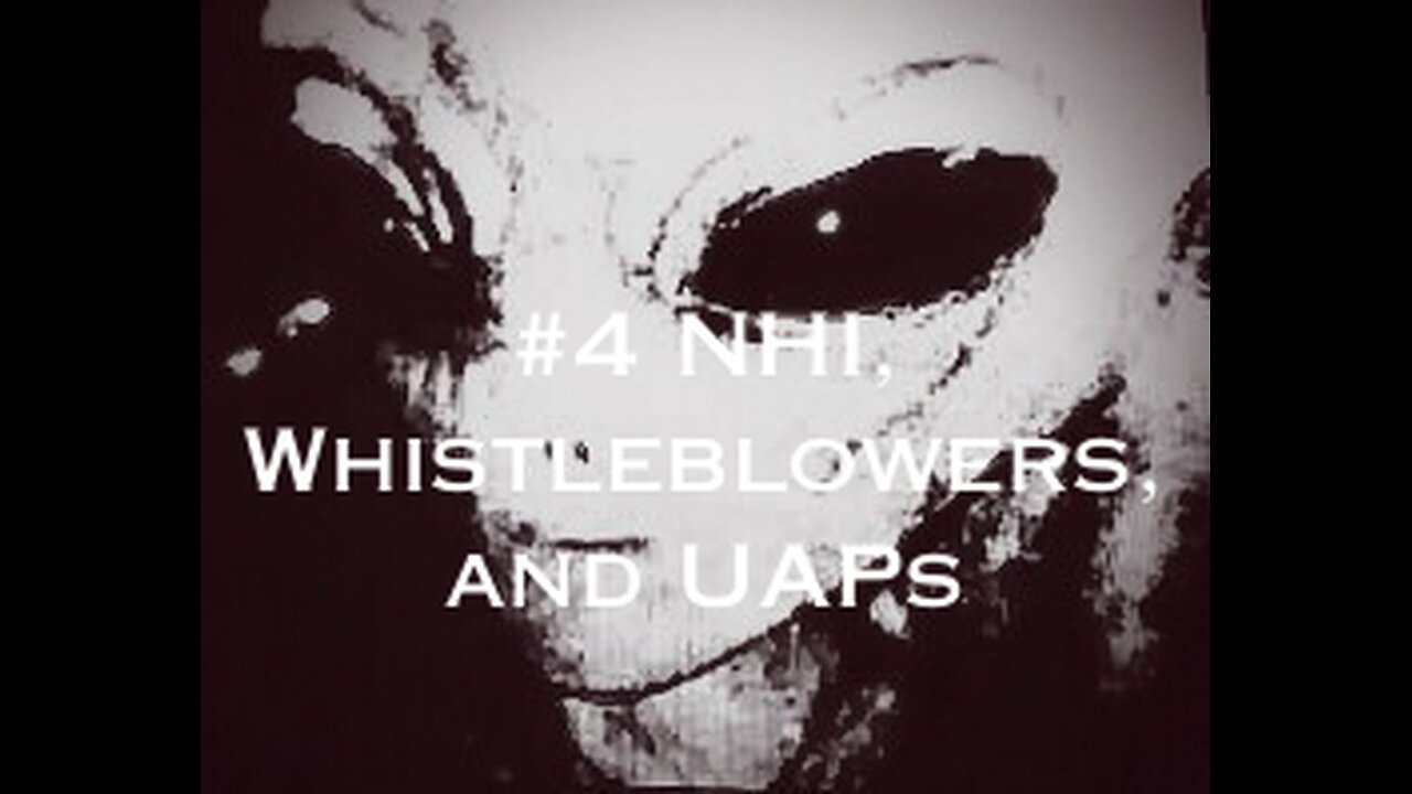 #4 Non-Human Intelligence, UAPs & Whistleblowers