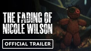 The Fading of Nicole Wilson - Official Gameplay Trailer | Nacon Connect 2025