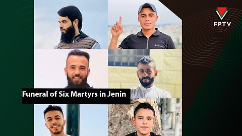 Funeral of Six Martyrs in Jenin