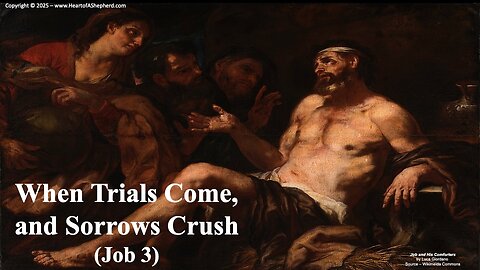 When Trials Come, and Sorrows Crush (Job 3) – A daily Bible study from www.HeartofAShepherd.com.