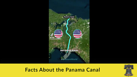 Facts About the Panama Canal