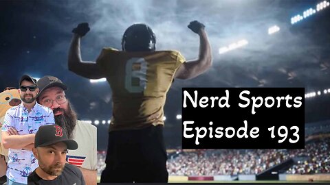 Nerd Sports Episode 193