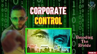 Our RESOURCES Are CONTROLLED By Corporations!! - Part 1 | Decoding the Divide - Ep. #15