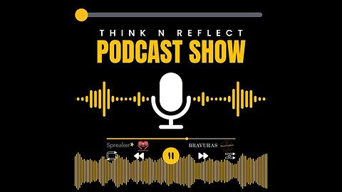 Think N Reflect Podcast Show