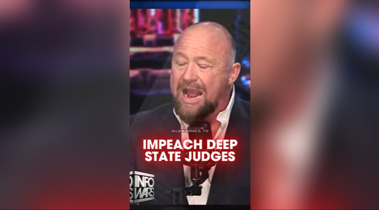 Alex Jones: Republicans Impeaching Deep State Judges Trying To Stop Trump & Elon Musk - 2/17/25