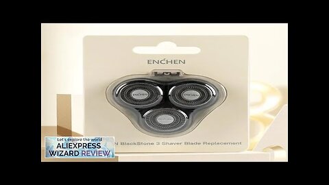 ENCHEN BR-3 BlackStone 3 Original 3D Floating Waterproof Replacement Shaver Blade Head Review