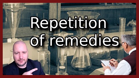 Repetition of remedies