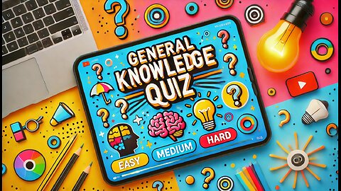 GENERAL KNOWLEDGE QUIZ| EASY MEDIUM HARD -TEST YOUR IQ