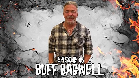 Episode #15 - Buff Bagwell (4/3/24)
