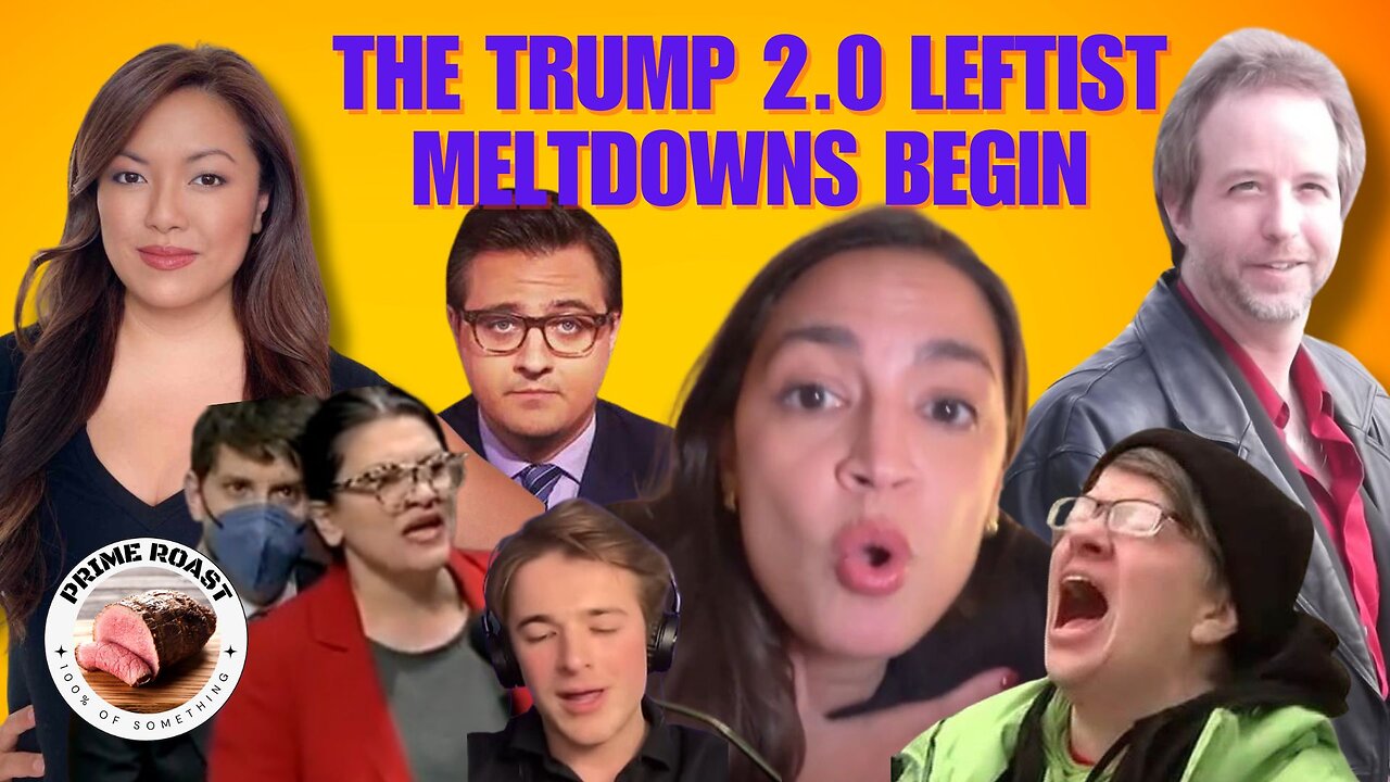 The Trump 2.0 Leftist Meltdowns Begin