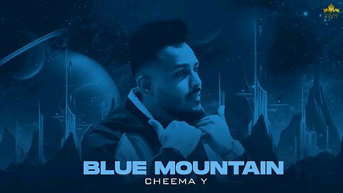 blue mountain new punjabi love song 2024 cheema y feat ....