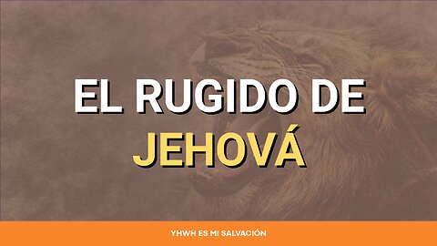 📖 El rugido de Jehová | Amós 3:3-8; Joel 3:16-17