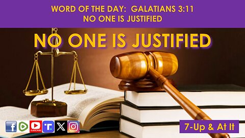 WORD OF THE DAY: GALATIANS 3:11 - NO ONE IS JUSTIFIED