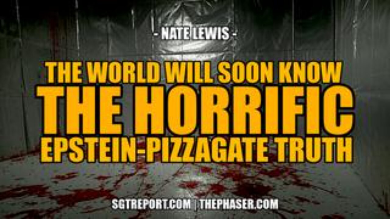 The World Will Soon Know The Horrific Epstein-Pizzagate Truth