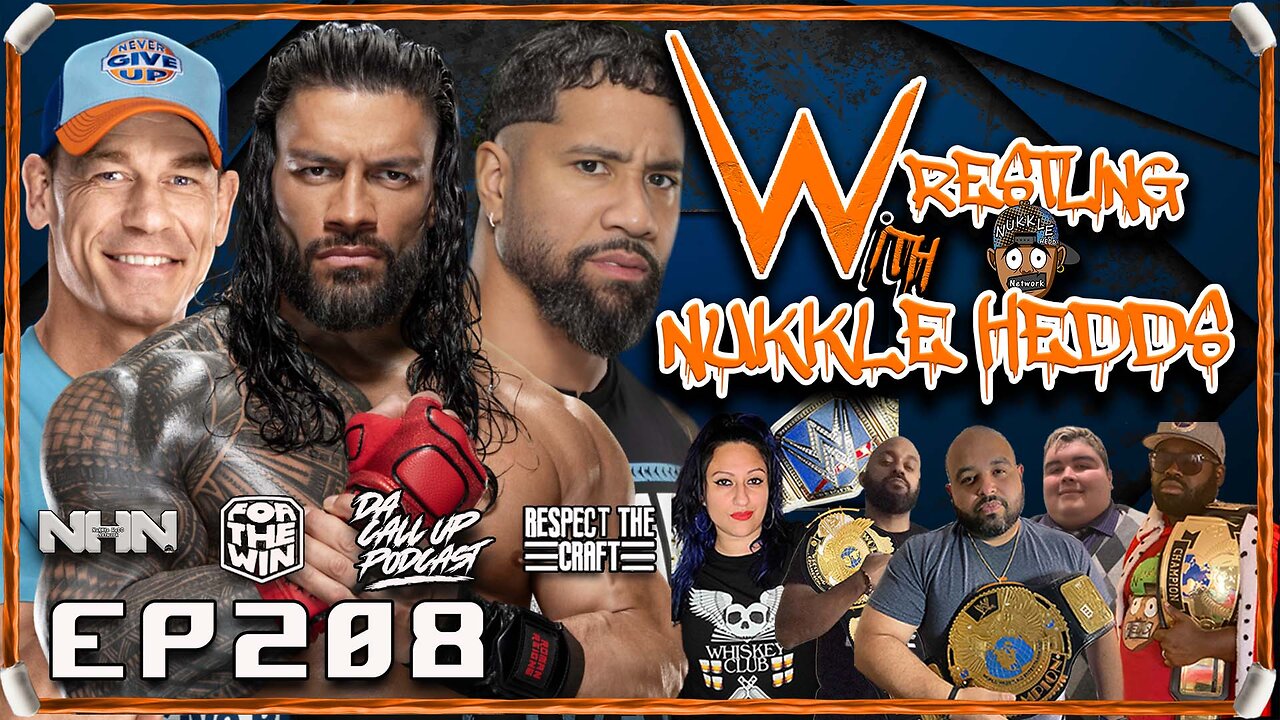 Wrestling with NuKKle HeDDs EP.208- Which main event is the most important? #wrestlingshow #wwe #aew