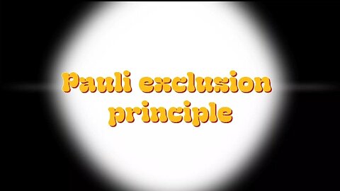 PAULI EXCLUSION PRINCIPLE