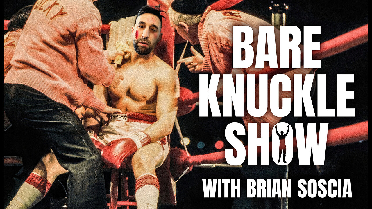 The Bare Knuckle Show with Brian Soscia