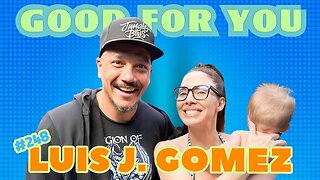 Luis J. Gomez Talks Lying, Cheating, and Whatever The Cloud is | Good For You | EP #248