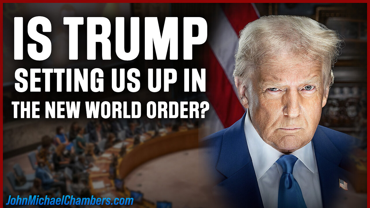 Is Trump Setting Us Up for the New World Order?