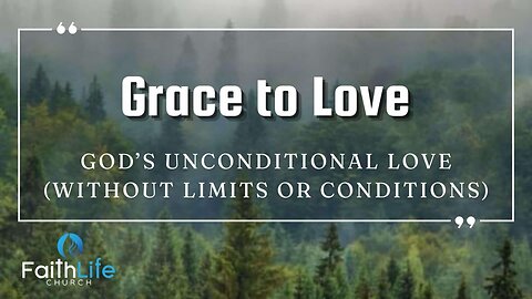 Grace to Love Part 6