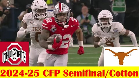 #8 Ohio State vs #5 Texas Football Game Highlights, 2024-25 CFP Semifinal and Cotton Bowl