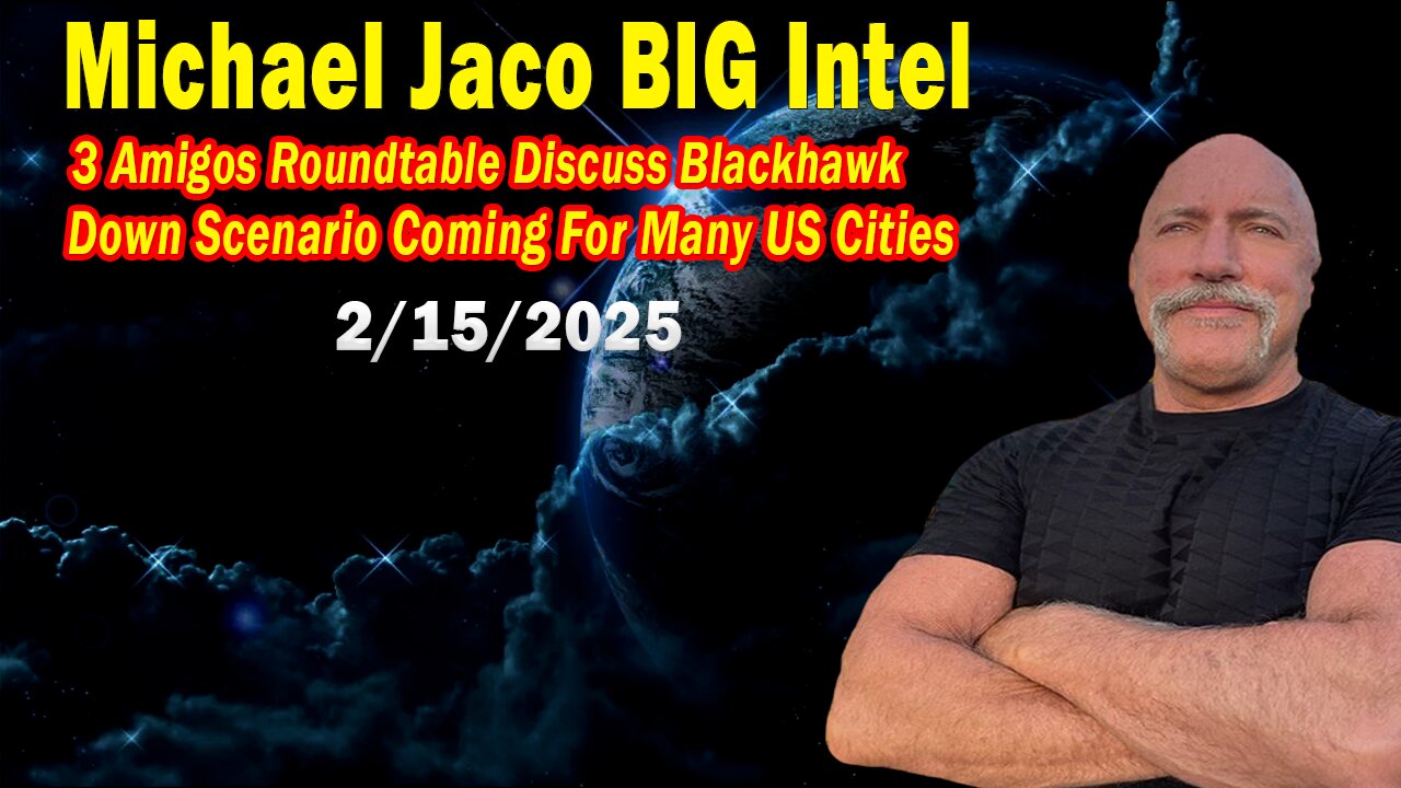 Michael Jaco BIG Intel Feb 15: "Breaking News By Michael Jaco, Scott McKay & David Rodriguez"