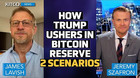 US Bitcoin Reserve Looming James Lavish on Trump’s Plans and Two Scenarios for a Quick Rollout