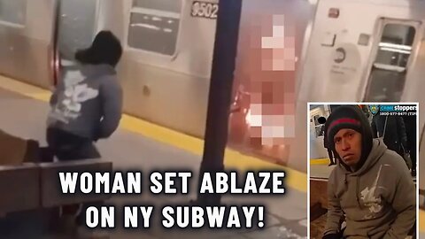 Woman set ablaze on Subway!