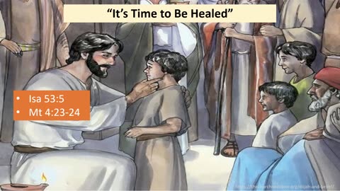 "It's TIme to Be Healed"
